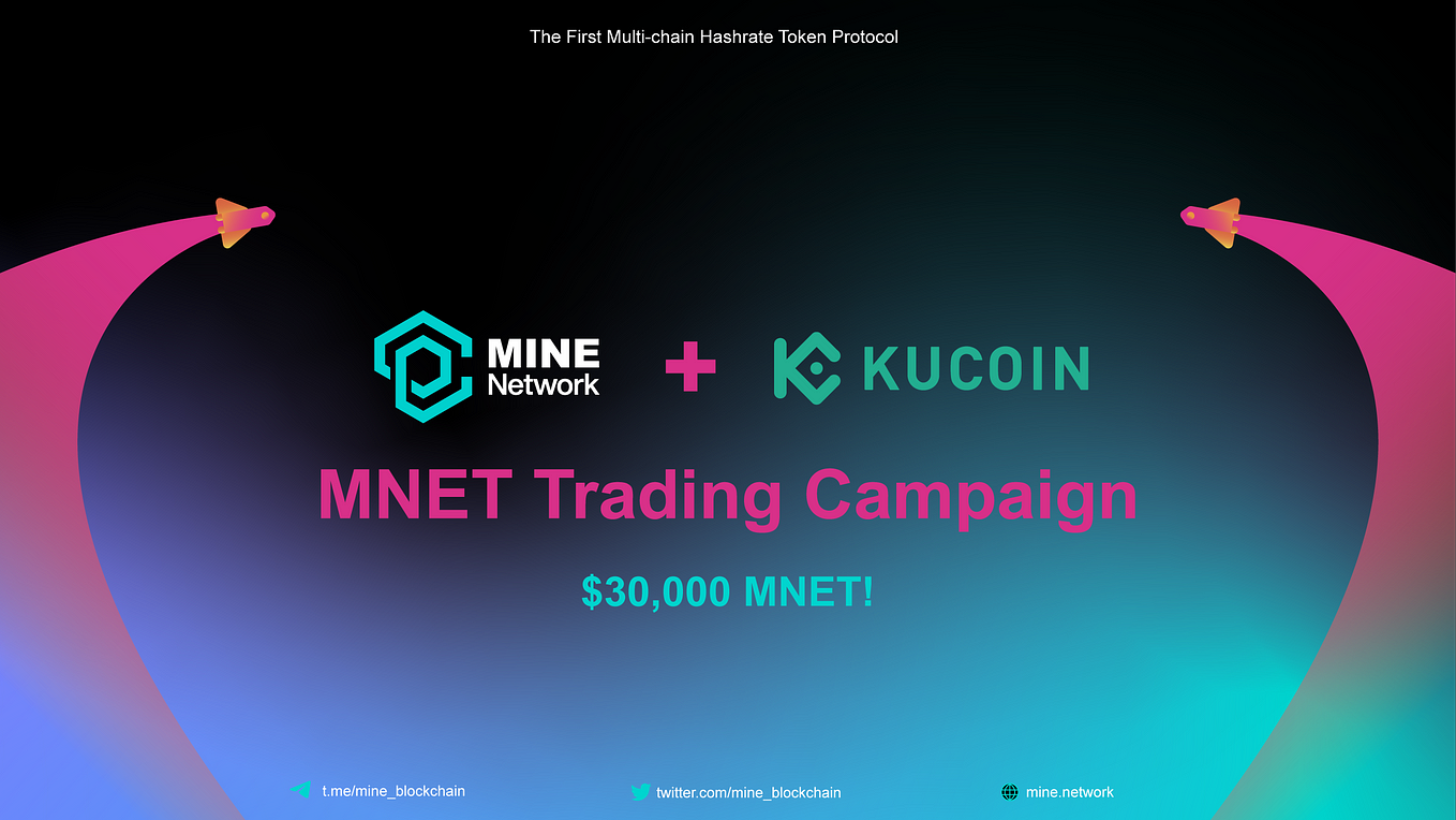 MINE Network & KuCoin — MNET Trading Competition