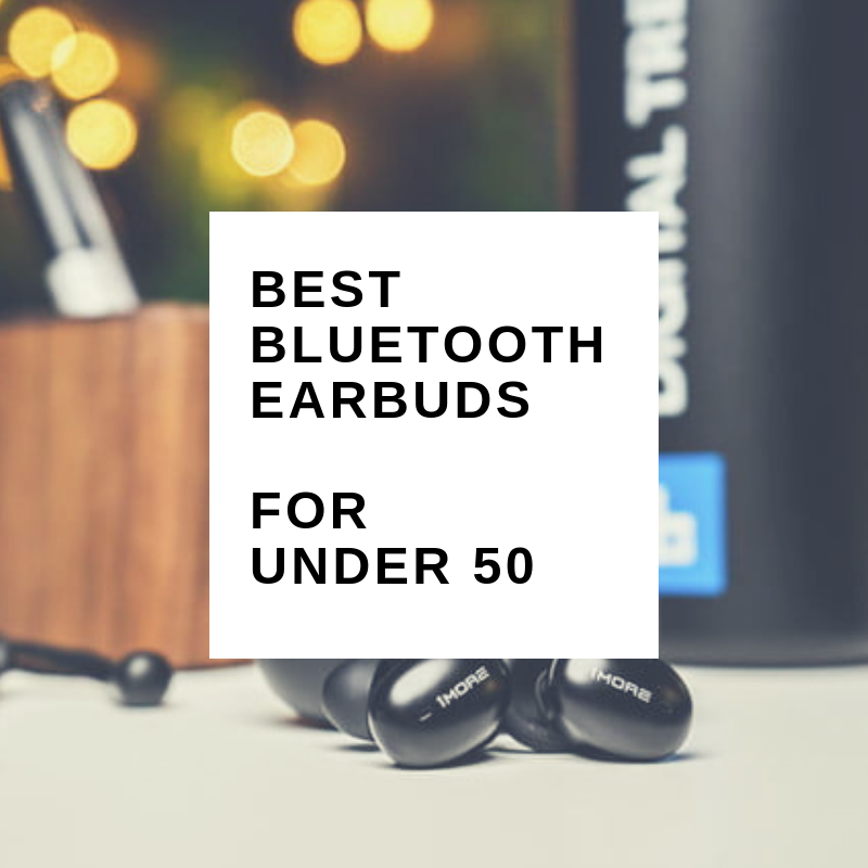 Best Earbuds Under 50 by David Trenmar Medium