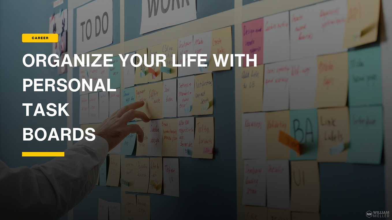 Organize Yourself with Personal Task Boards