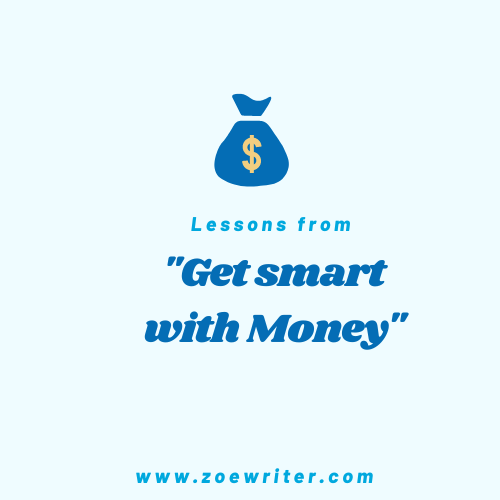 Lessons from “Get smart with Money”