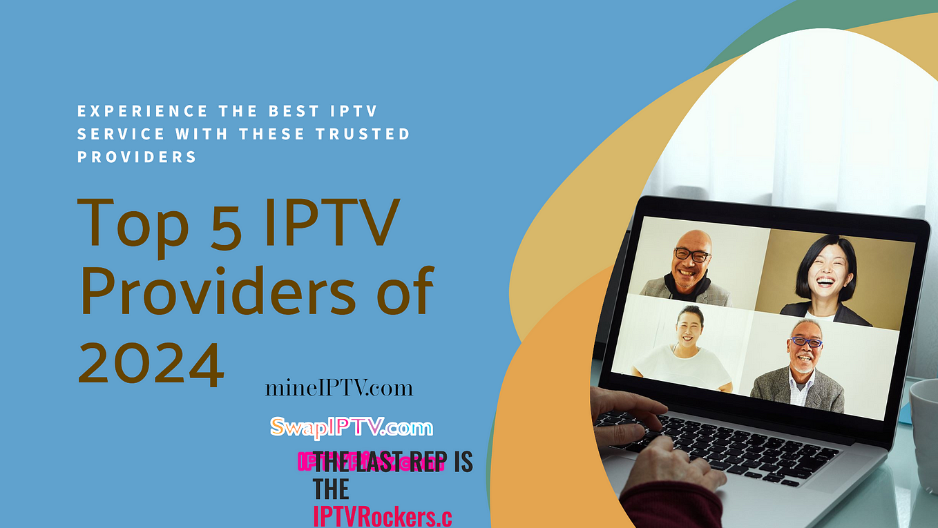 Best IPTV Service Providers Review 2024 by Tery cook May, 2024 Medium