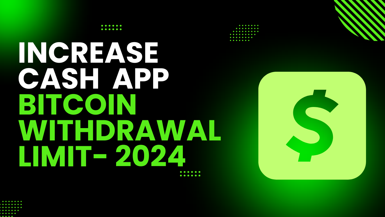 How to Successfully Increase Bitcoin Withdrawal Limits on Cash App