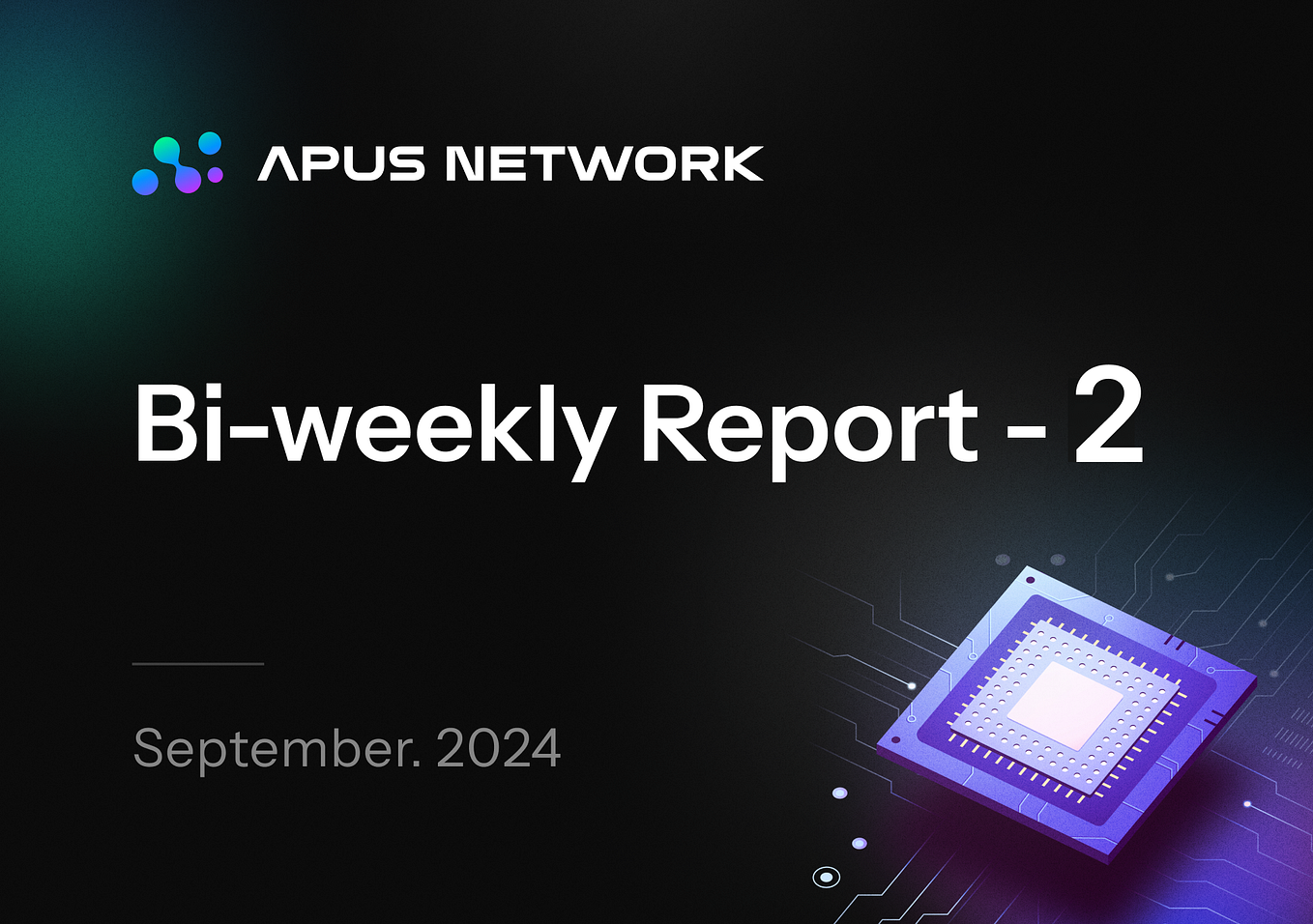 Apus Network — October 2024 Biweekly Report1 by Apus Network｜ Trustless GPU Network for AI