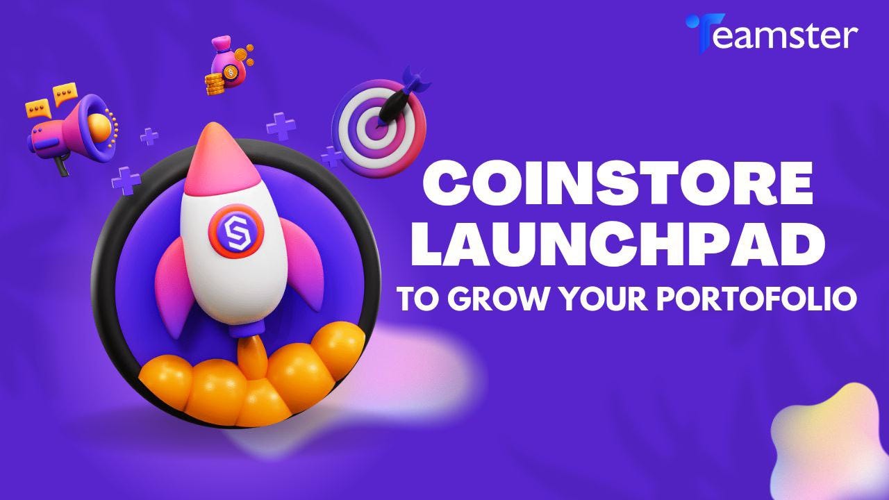 Introducing Coinstore Launchpad: Your Gateway to Growing Your 