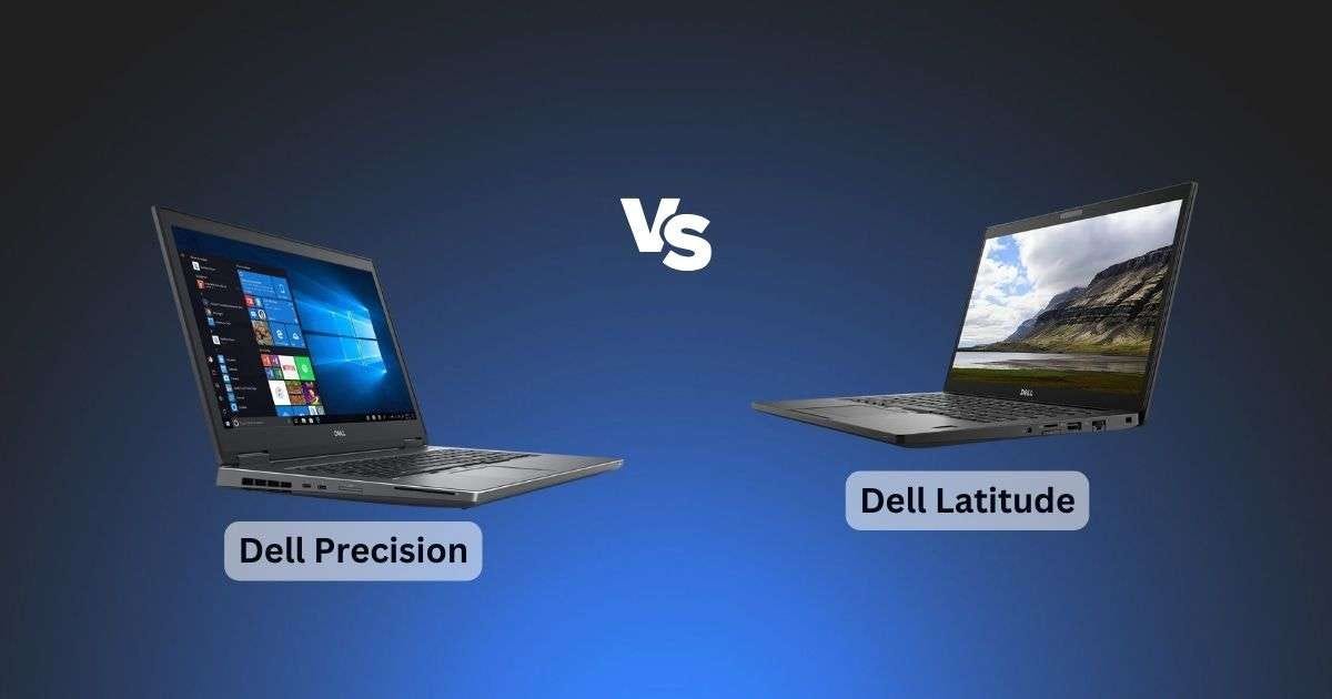 Which Dell Laptop Line Is More Durable Precision or Latitude? by