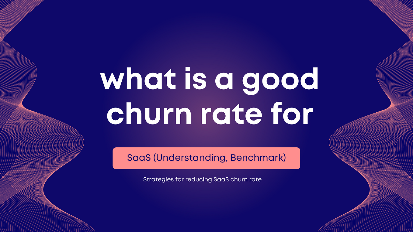 B2B SaaS Churn Rate Benchmarks A Complete Guide by Muhammad Shahbaz