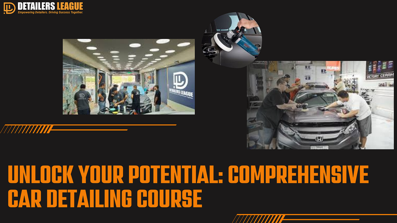 From Novice to Pro Comprehensive Car Detailing Course by Detailers