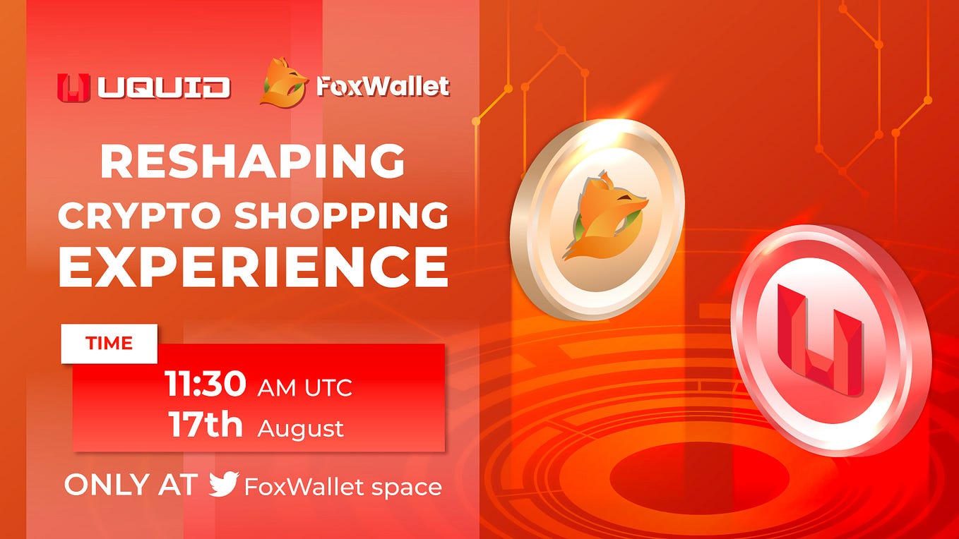 Recap of Uquid and FoxWallet’s AMA Session — Transforming Crypto Shopping