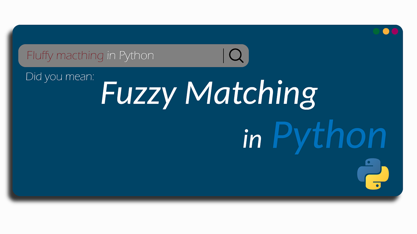 Best Libraries for Fuzzy Matching In Python