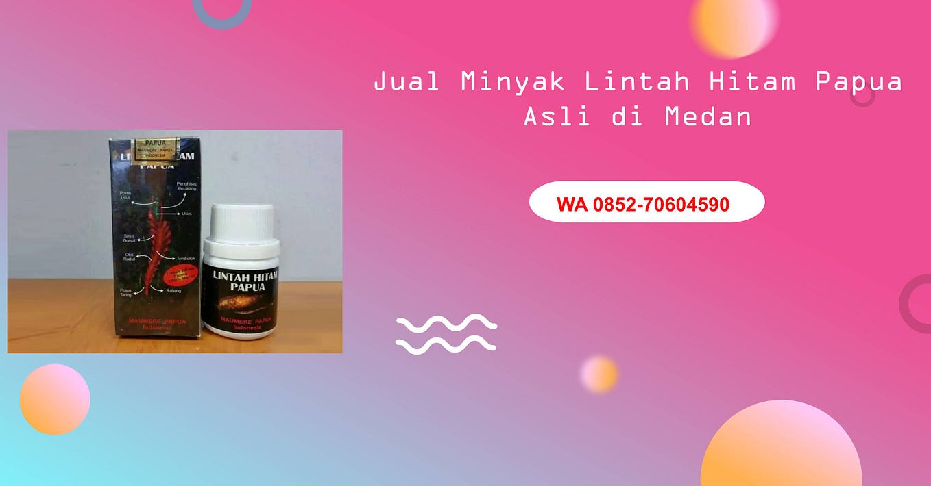 0852 7060 4590 Jual Lintah Papua Merah Di Medan By Jual Minyak Lintah