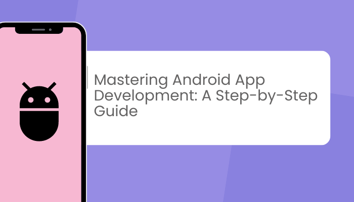 App Development Essentials: A Step-by-Step Guide | by Appventurez | Mar ...
