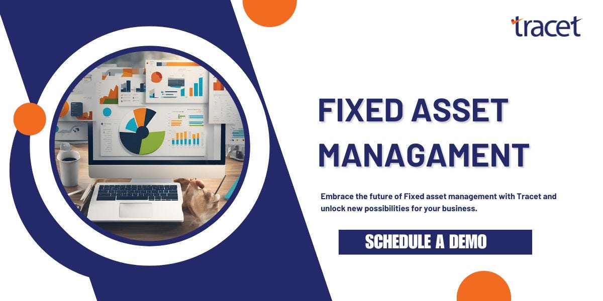 Tracet The Ultimate Tool for Fixed Asset Management Across the