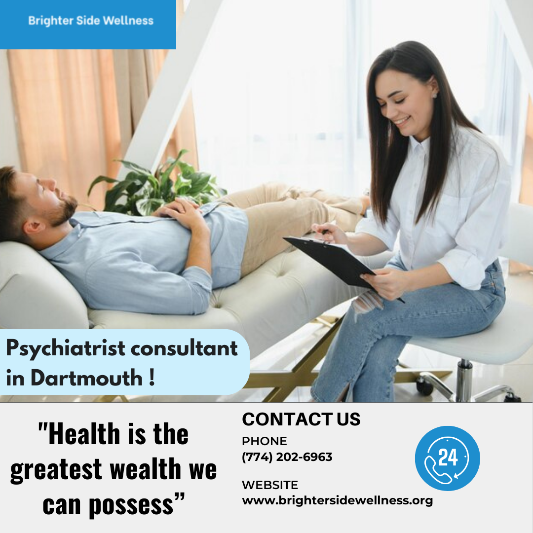 Why should you visit a Psychiatrist in Dartmouth, MA