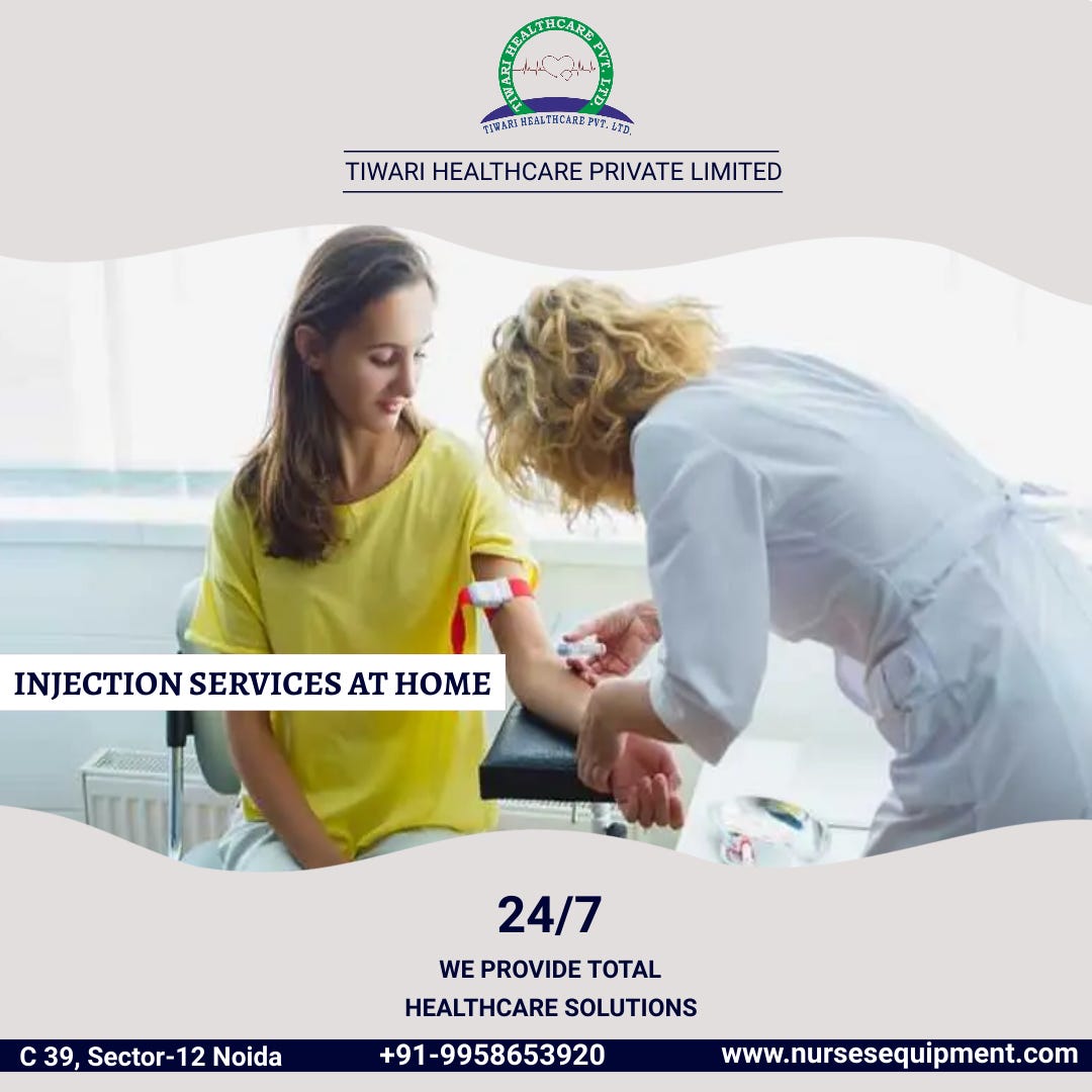 INJECTION SERVICES AT HOME NEAR ME by tiwari healthcare Nov, 2023