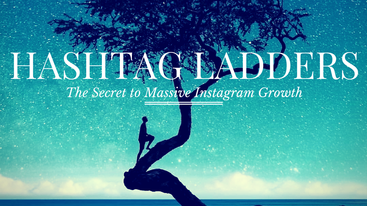 Hashtag Ladders. The Secret to Massive Instagram Growth… | by Connor  McCreesh | Viral Insta & Pinterest Hacks | Medium