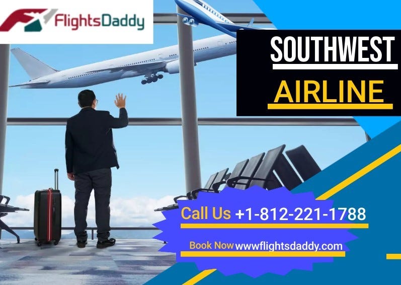 Travel Trends Redefining The Way We Book Ticket Southwest Airlines With Flightdaddy By Alex 