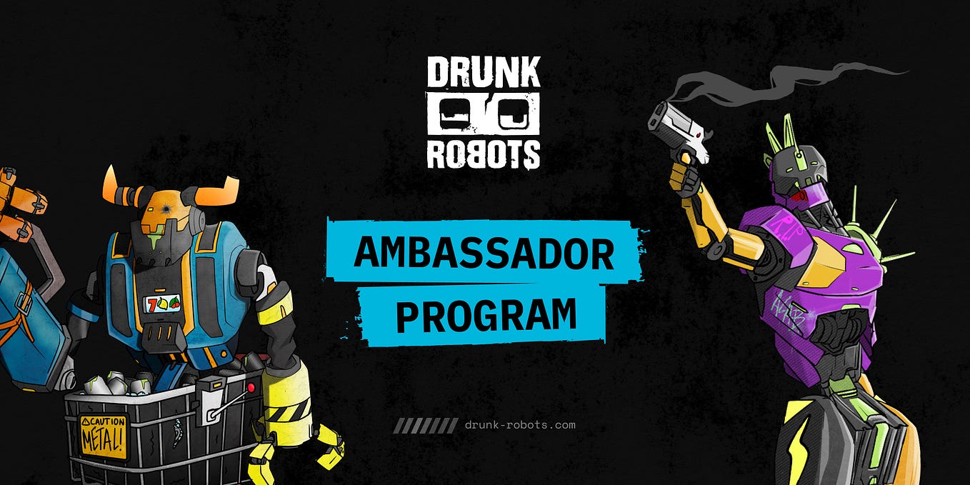 Drunk Robots Ambassador program is live!