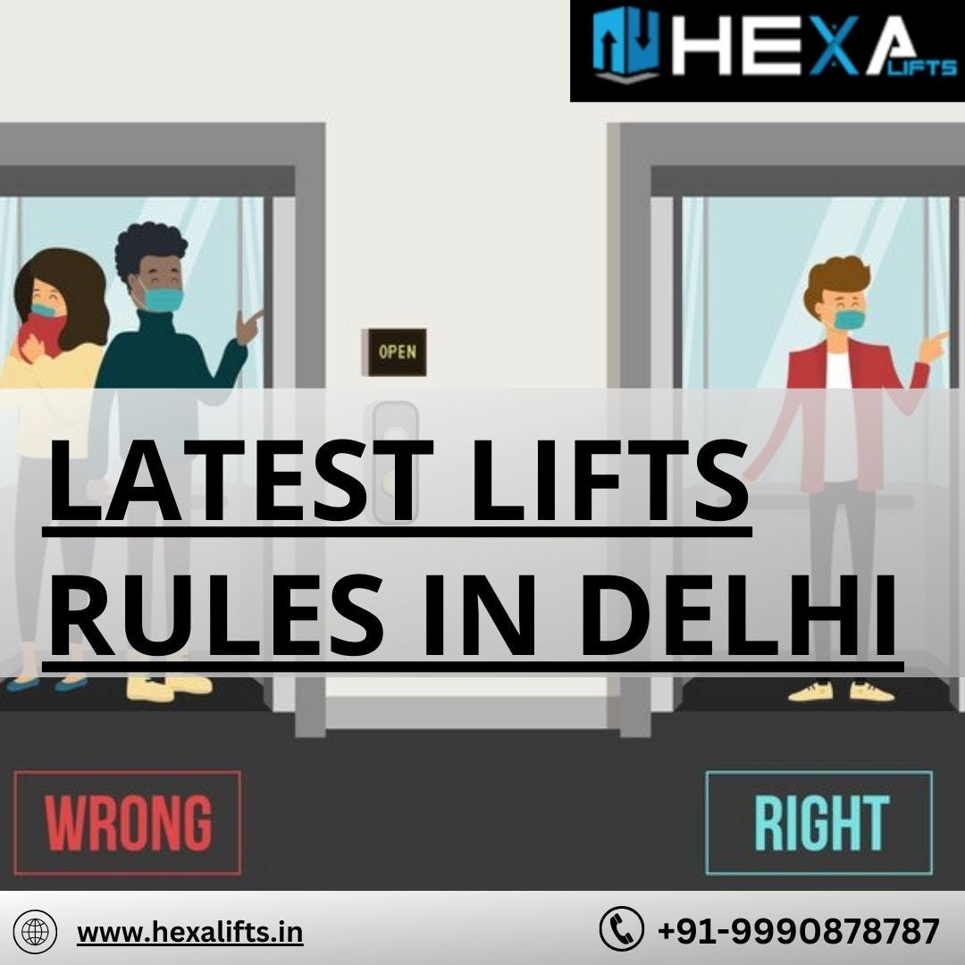 Current Delhi Lift Rules Key Regulations for Elevator Compliance by
