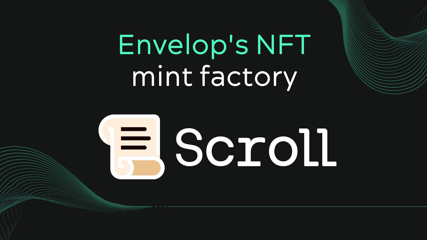 Envelop’s NFT mint factory in Scroll