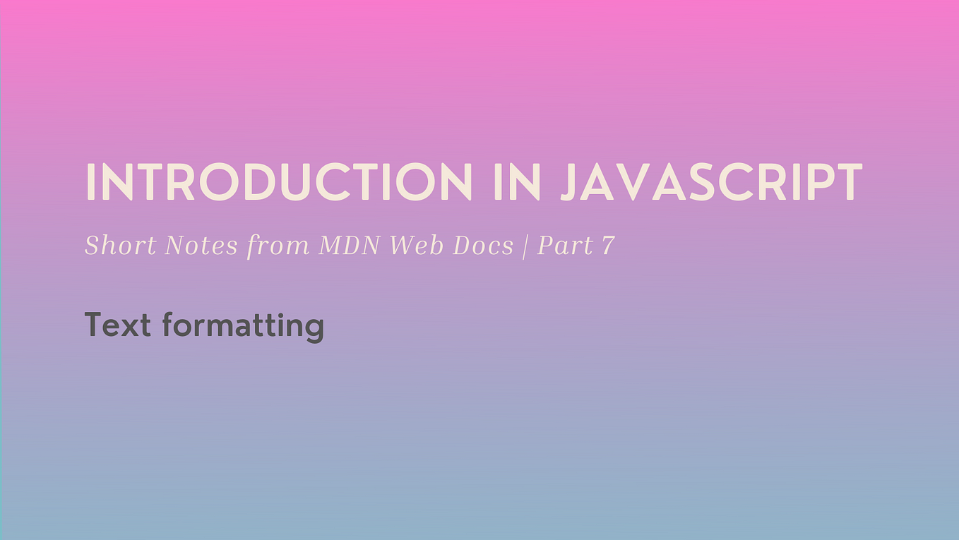 Introduction in JavaScript — Short Notes from MDN Web Docs | Part 5 🔥 ...