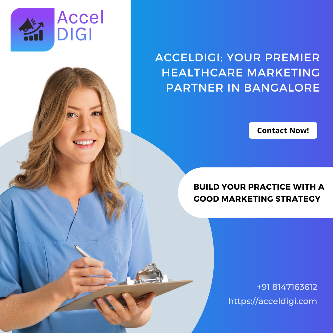 Healthcare Marketing In Bangalore — Acceldigi by Acceldigi Medium