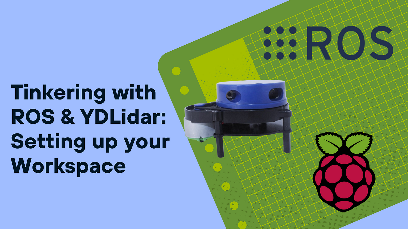 Tinkering with ROS & YDLidar: Setting up your Workspace