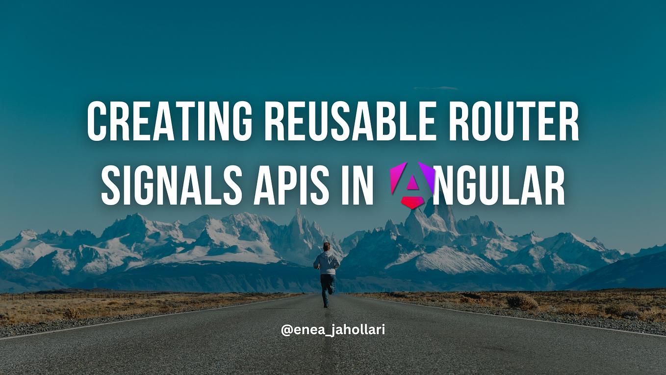 Creating reusable Router Signals APIs in Angular 🗺️