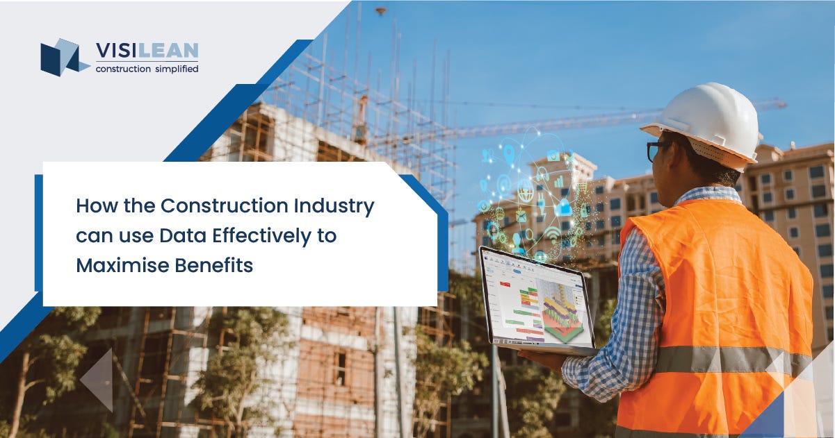 How The Construction Industry Can Use Data Effectively to Maximise Benefits