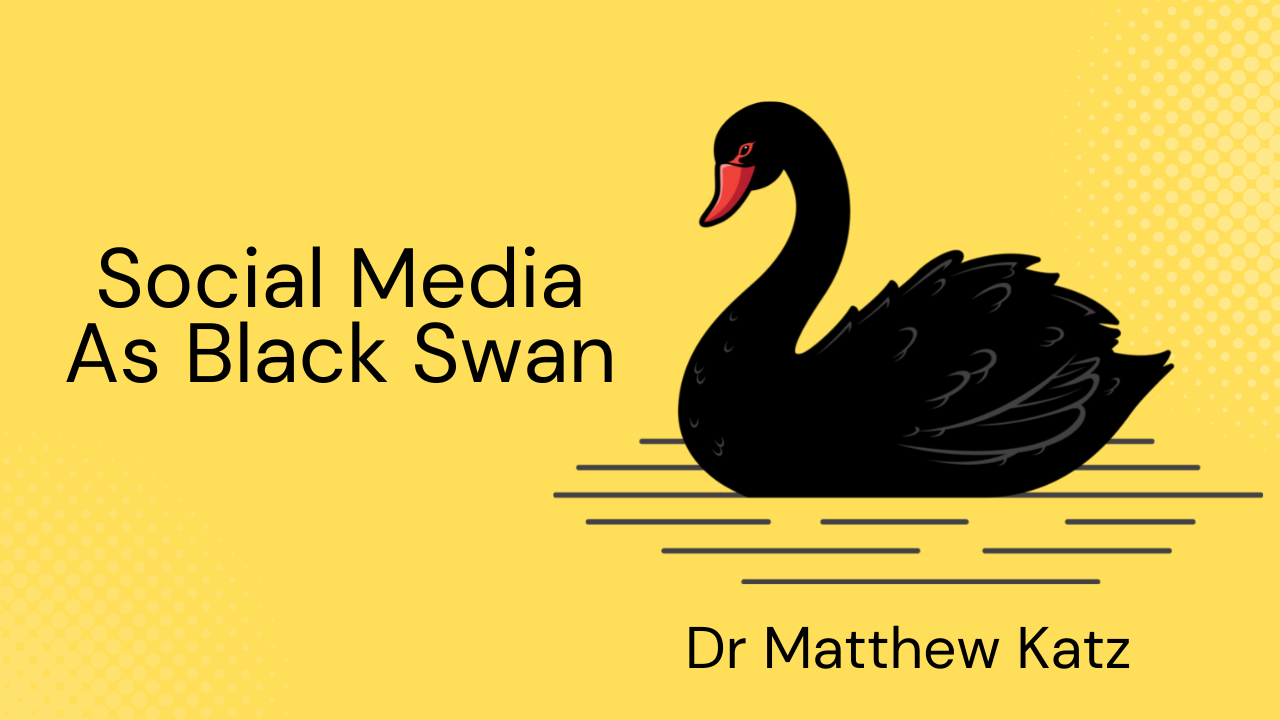 Social Media as Black Swan?. Social media is transforming how we… | by  Matthew Katz | Digital Health Matters | Medium