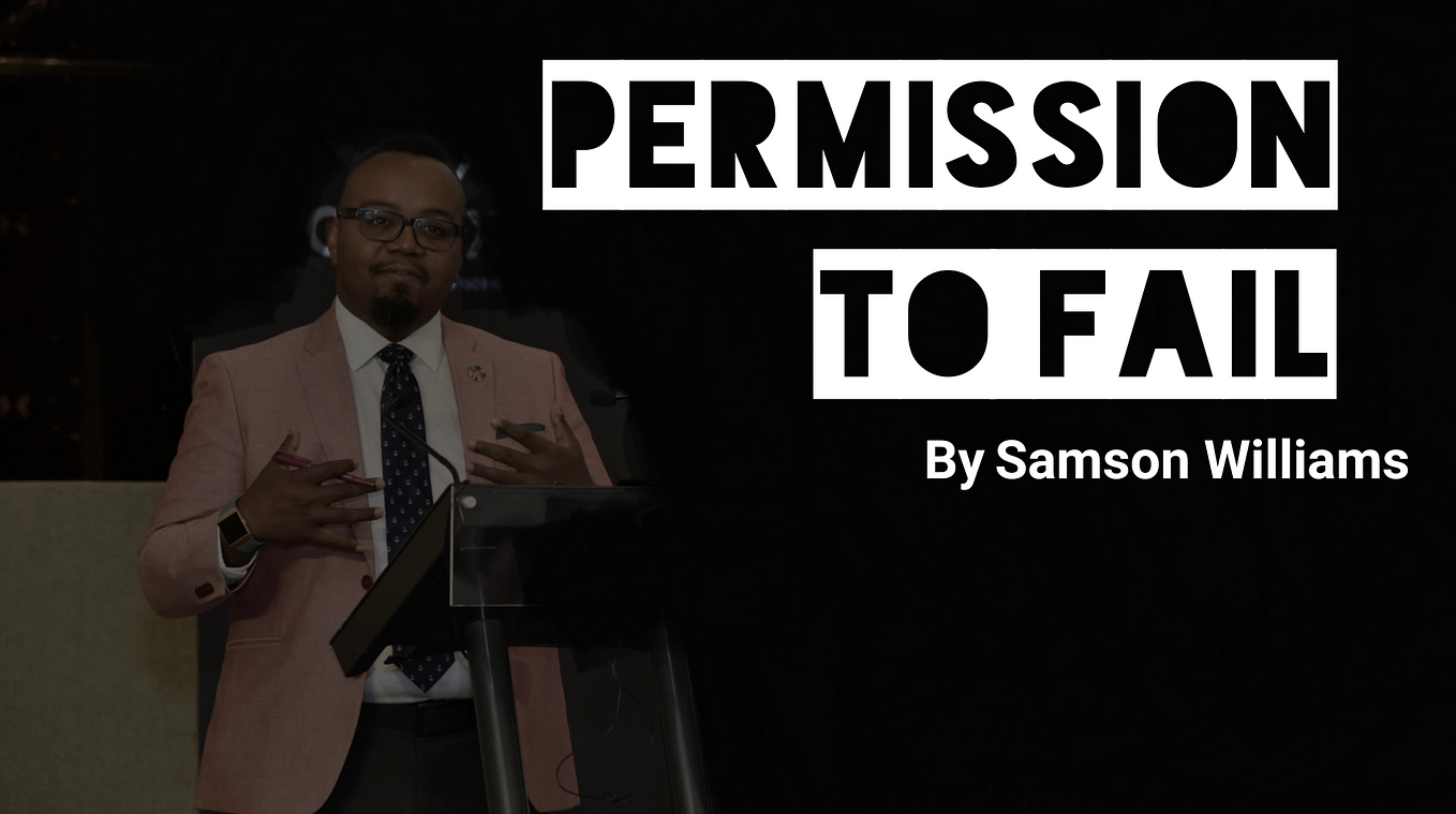 Permission to fail.