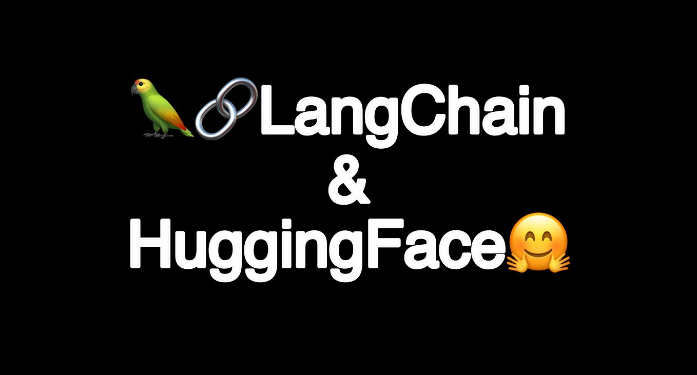 Using LangChain To Create Large Language Model (LLM) Applications Via HuggingFace