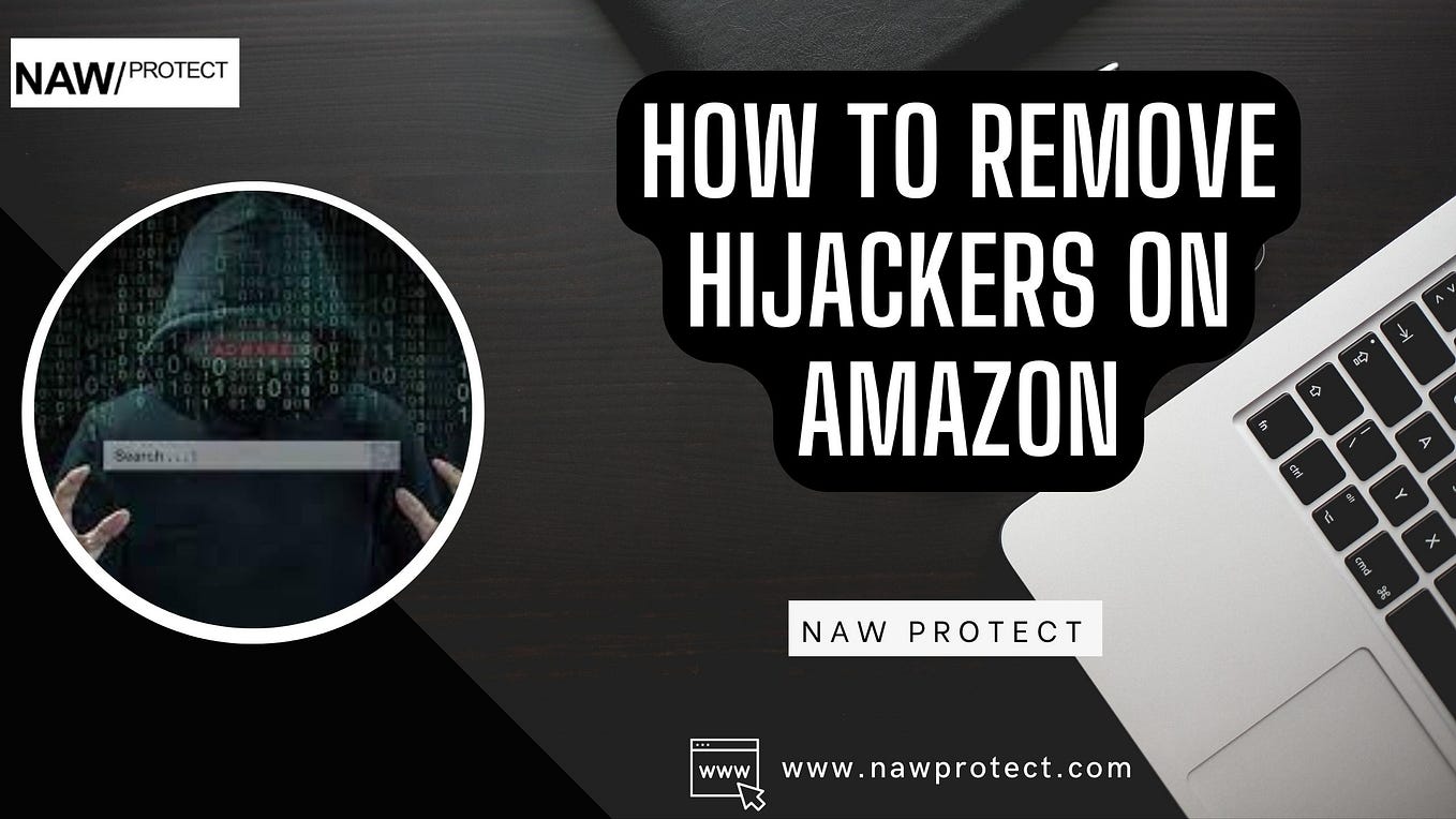 How to Spot the Best Get rid of amazon hijackers for You Nawprotect