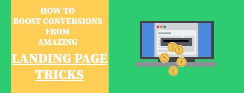 How to Boost Your Conversions With These Landing Page Tricks