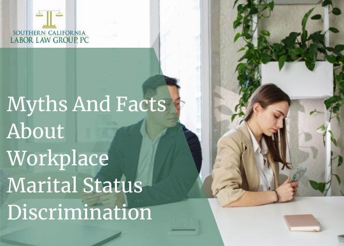 What Is The Marital Status Discrimination At Work In California 2023? by Socallaborlawgroup