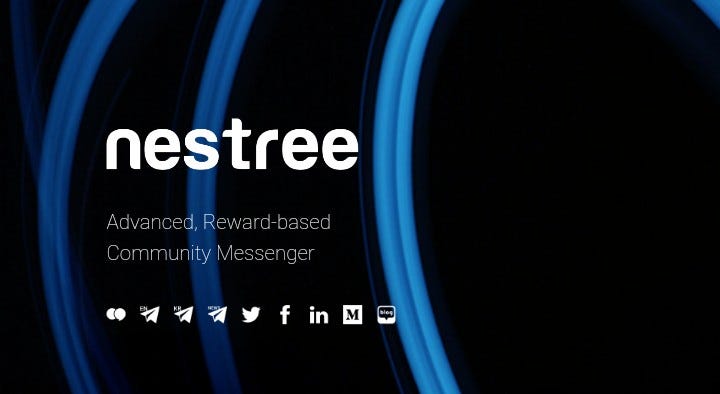 NESTREE: THE EVOLUTION OF MESSAGING APPS POWERED BY BLOCK CHAIN TECHNOLOGY