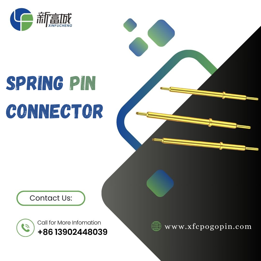The Critical Role of Pin SpringLoaded Connectors in Modern Electronics