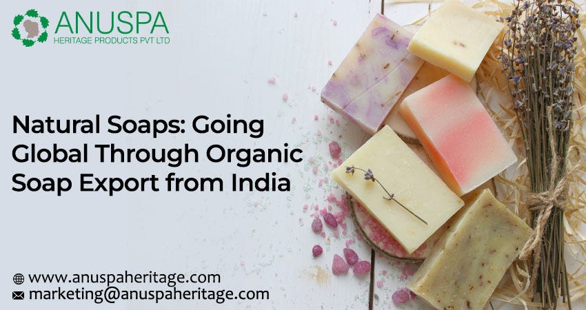Bath Soap Manufacturers in India | Anuspa Heritage - Anuspa Heritage ...