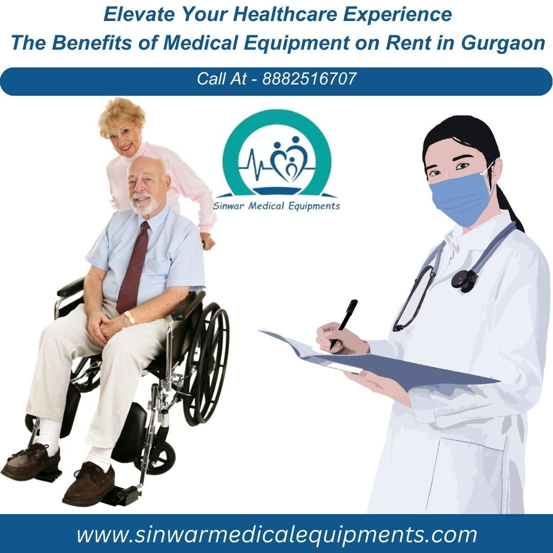 Unlocking Health Solutions Why Choose Medical Equipment on Rent in Gurgaon? by medical