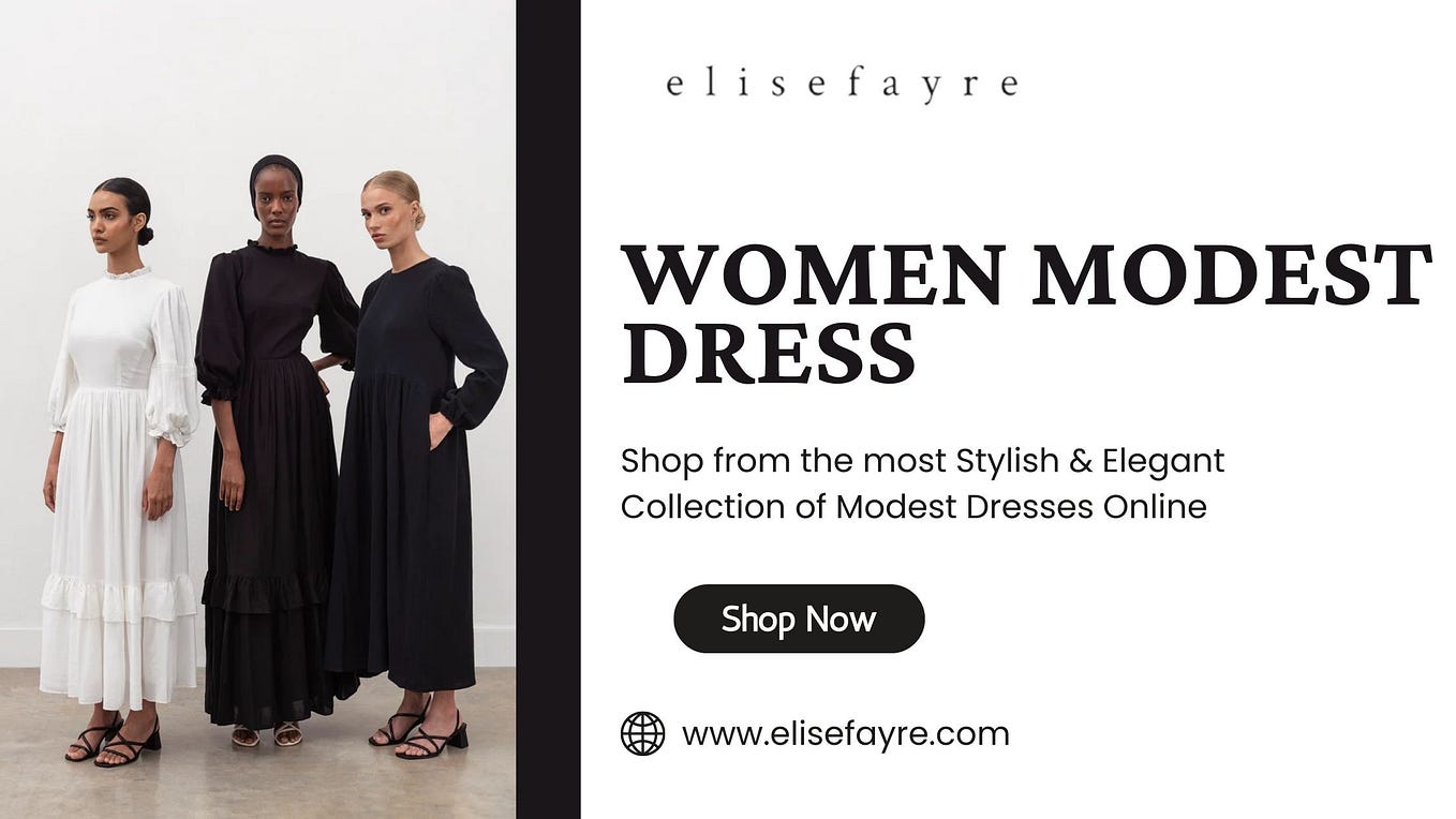 Elegance in Simplicity: Women's Modest Dress Guide | by Elise Fayre | Medium