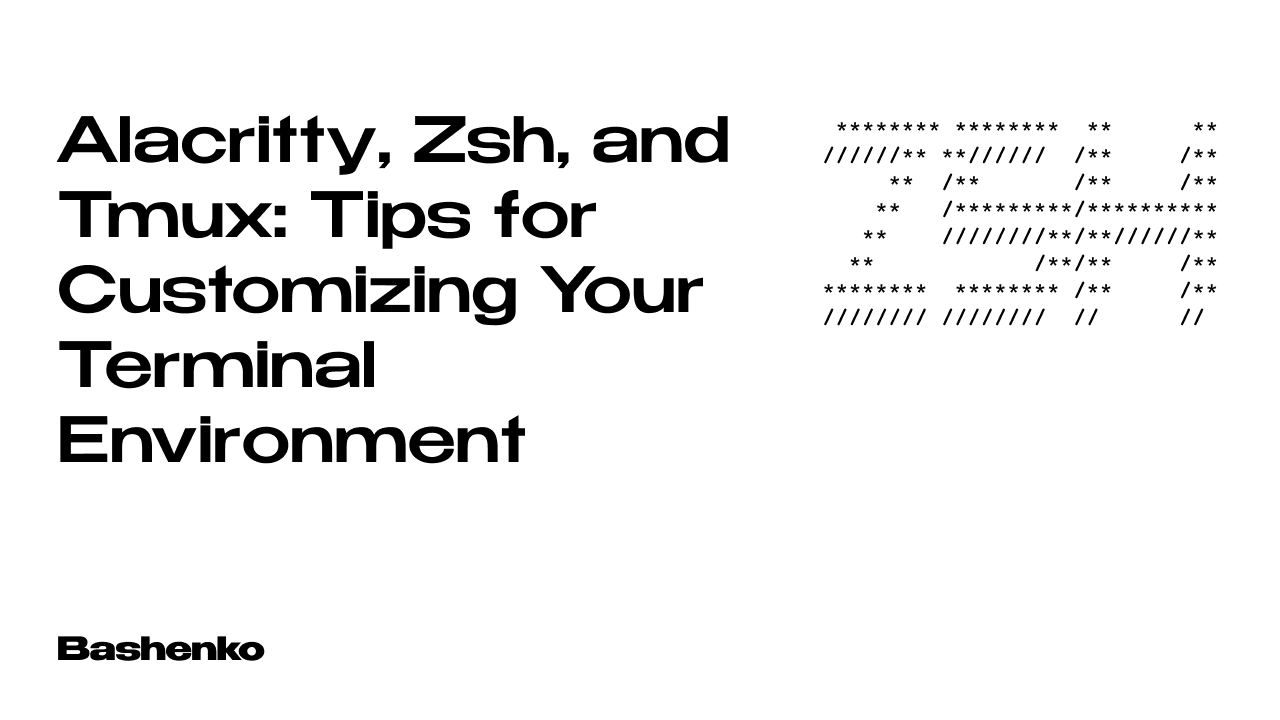 Step-by-Step Guide to Setting Up Alacritty, Zsh, and Tmux: Tips for  Customizing Your Terminal Environment | by bashenko | Medium