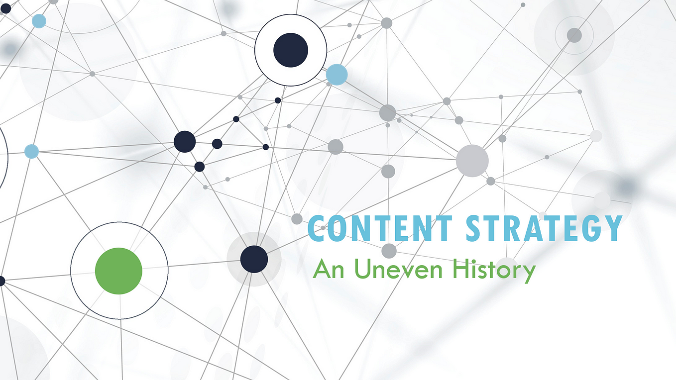 The title “Content Strategy: An Uneven History” on an abstract graphic