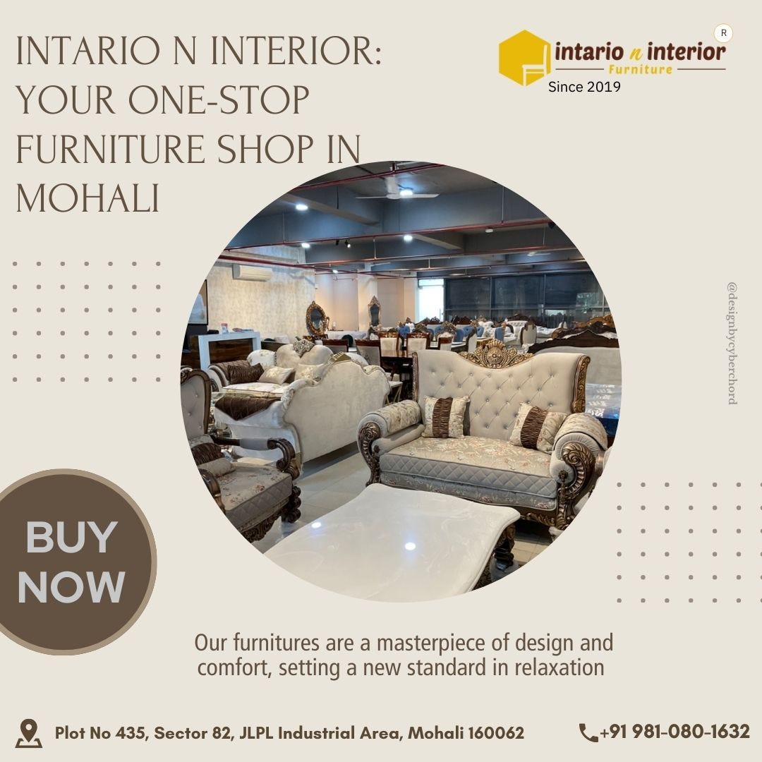 Looking for Furniture Showrooms in Chandigarh? by Intario N Interior Furniture Mar, 2024