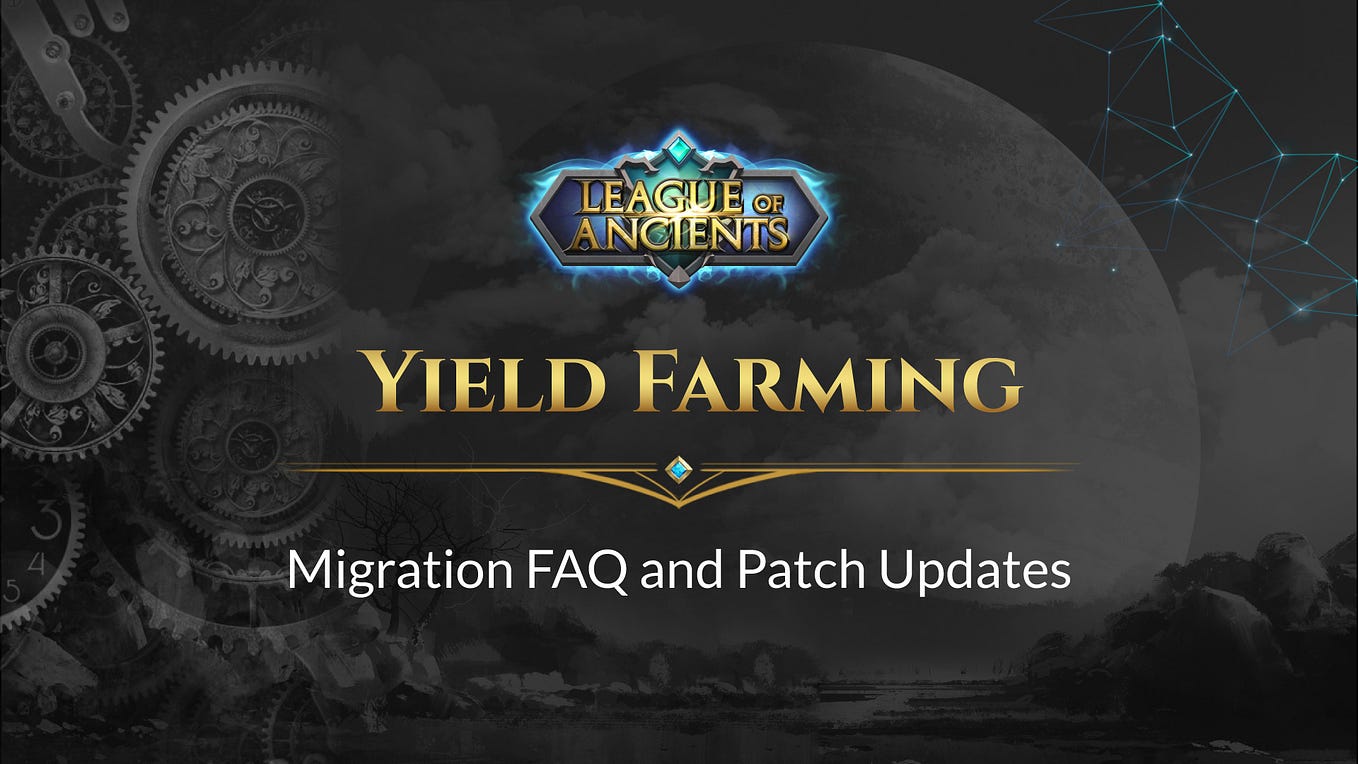 Yield Farming: Migration FAQ and Patch Updates
