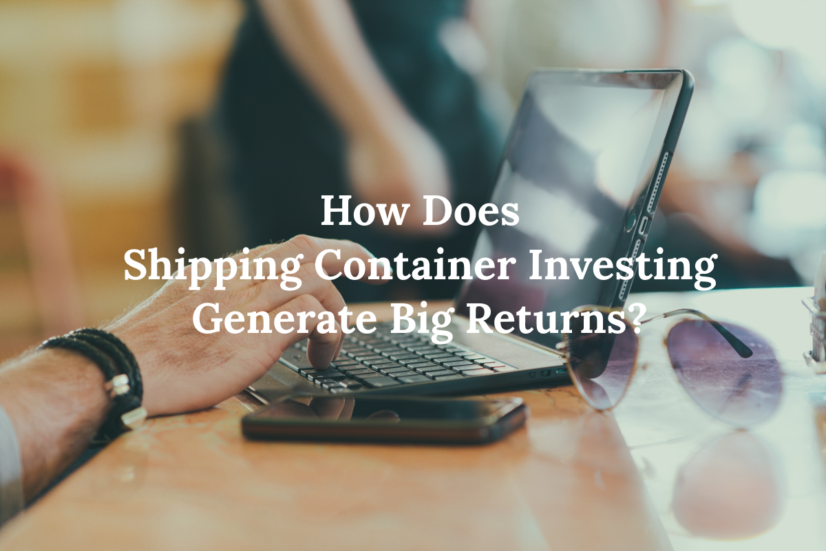 Is Shipping Container Investing an Investment Scam? | by Pacific Tycoon ...