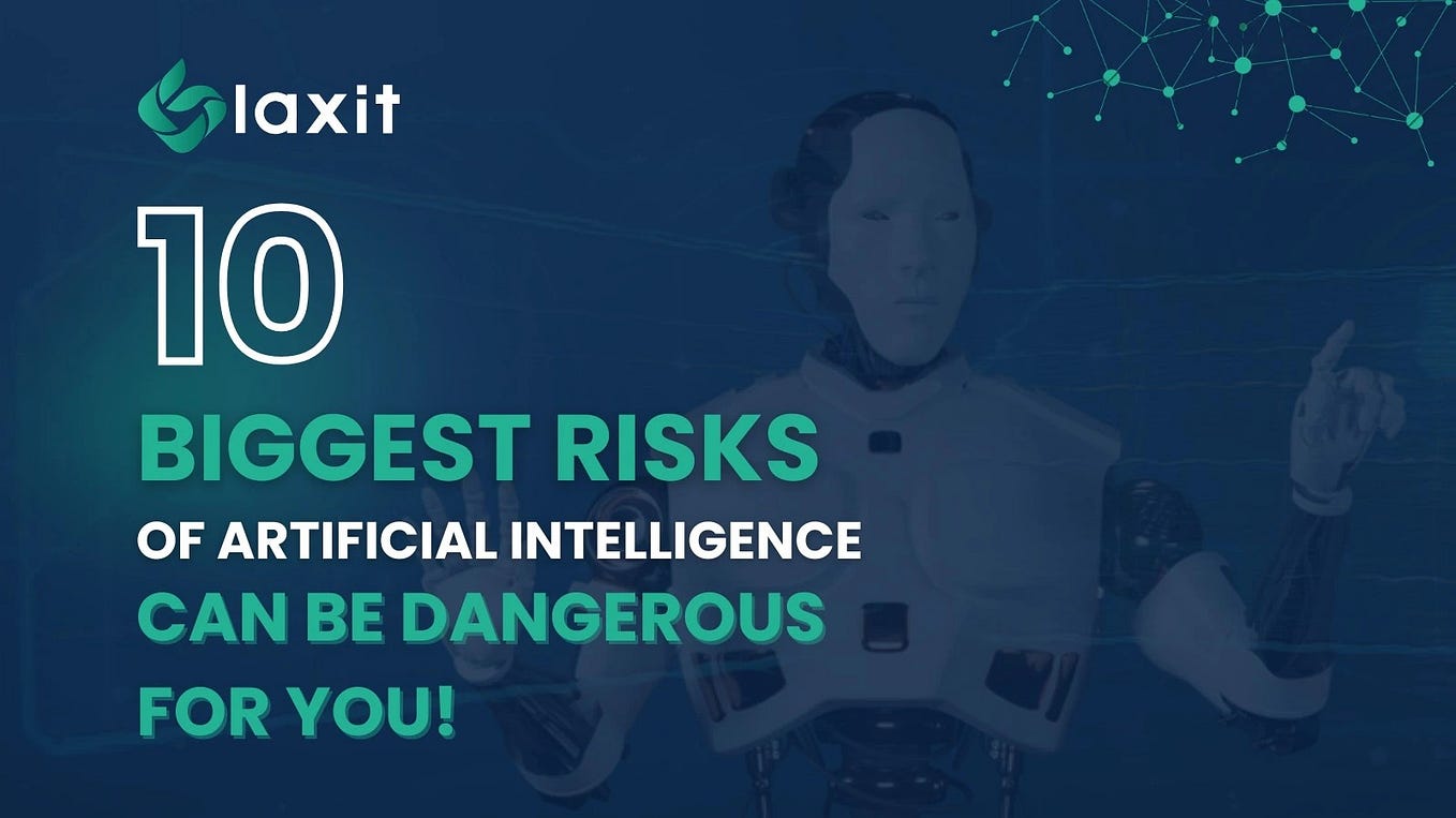 10 Biggest Risks Of Artificial Intelligence: How AI Can Be Dangerous ...