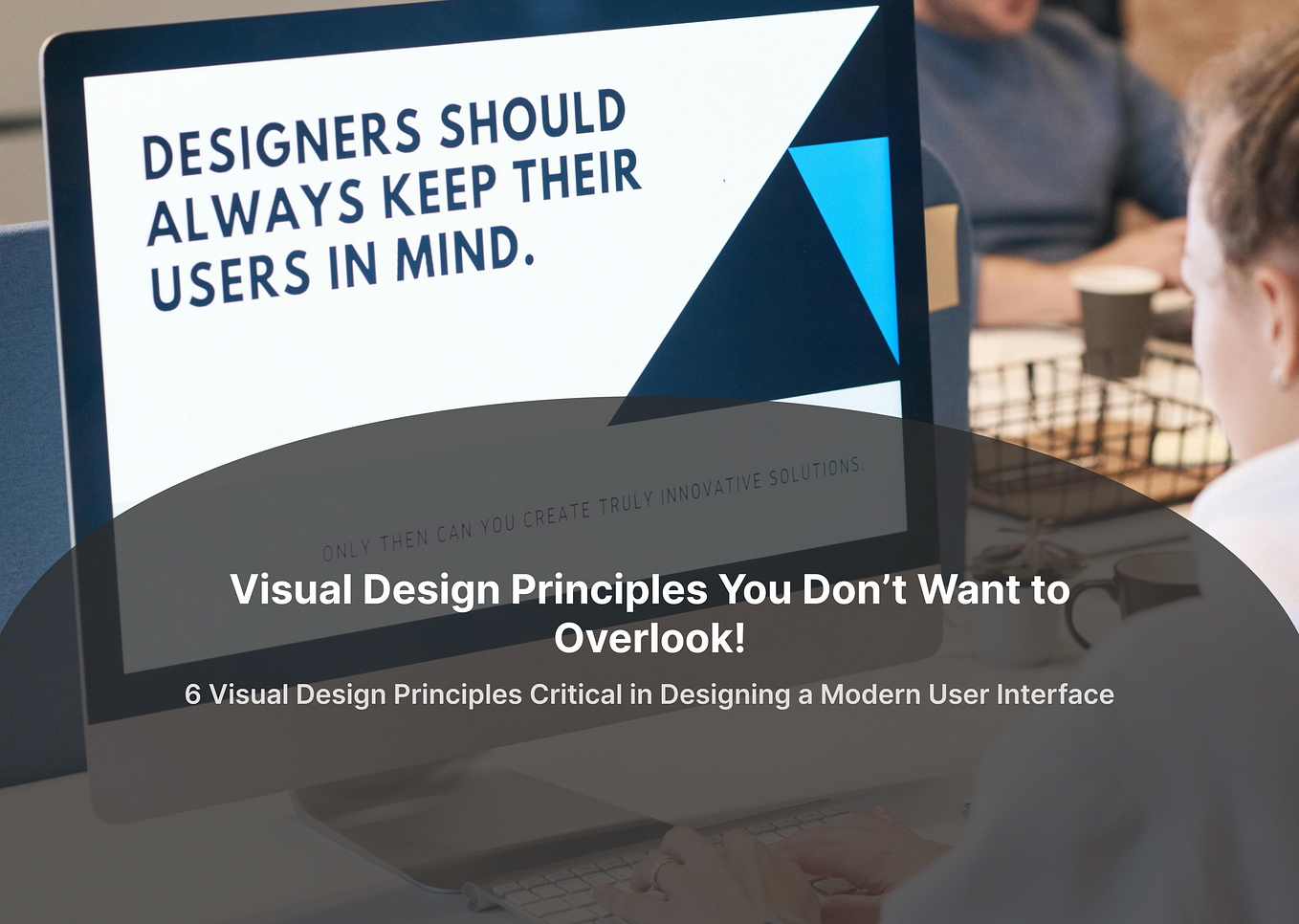 Visual Design Principles. In the realm of user interface (UI)… | by ...