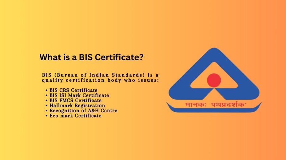 What is the BIS Certification?. BIS certification, overseen by the ...