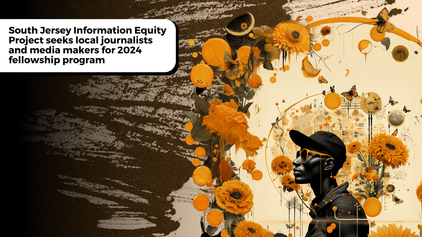 South Jersey Information Equity Project seeks local journalists and media makers for 2024…