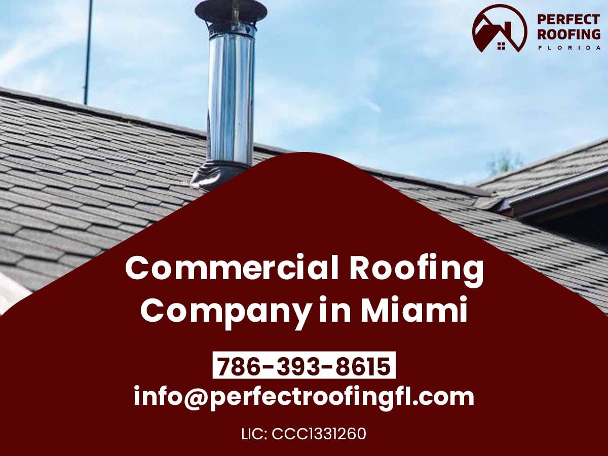Wellknown Commercial Roofing Company in Miami by Perfect Roofing