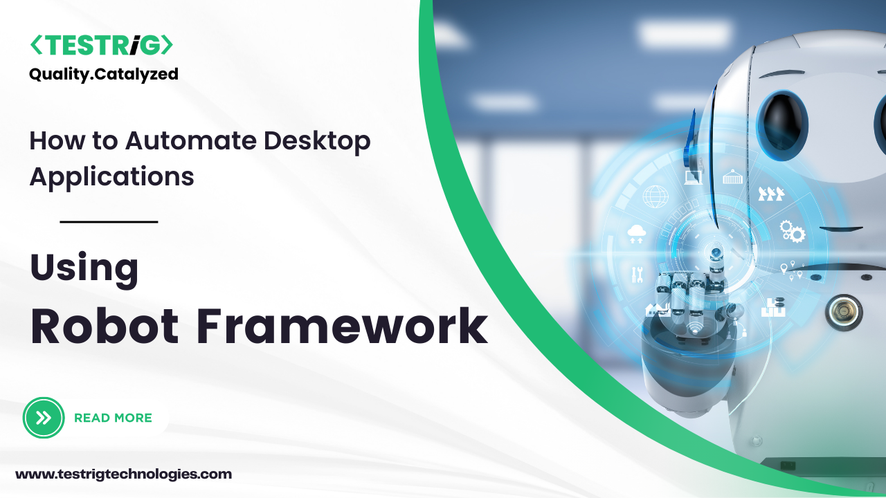 How to Automate Desktop Applications Using Robot Framework | by Testrig  Technologies | Medium